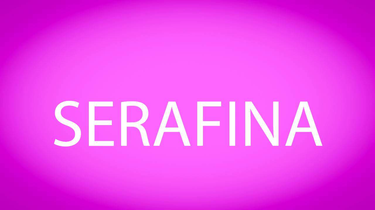 How To Pronounce SERAFINA YouTube