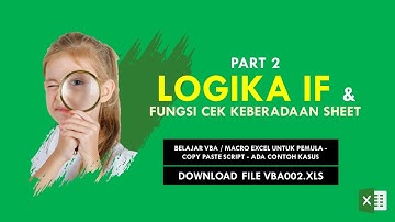 Tutorial Belajar VBA Excel Pemula - Logika IF dan Fungsi Cek Keberadaan Sheet