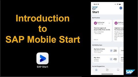 Introduction to SAP Mobile Start App - Increase Agility, Boost Productivity, Optimize Workflows
