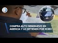 En edomex detienen a joven tras comprar auto seminuevo en agencia era robado