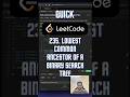 Lowest Common Ancestor of a Binary Search Tree -  Leetcode 235 - Javascript (Quick)