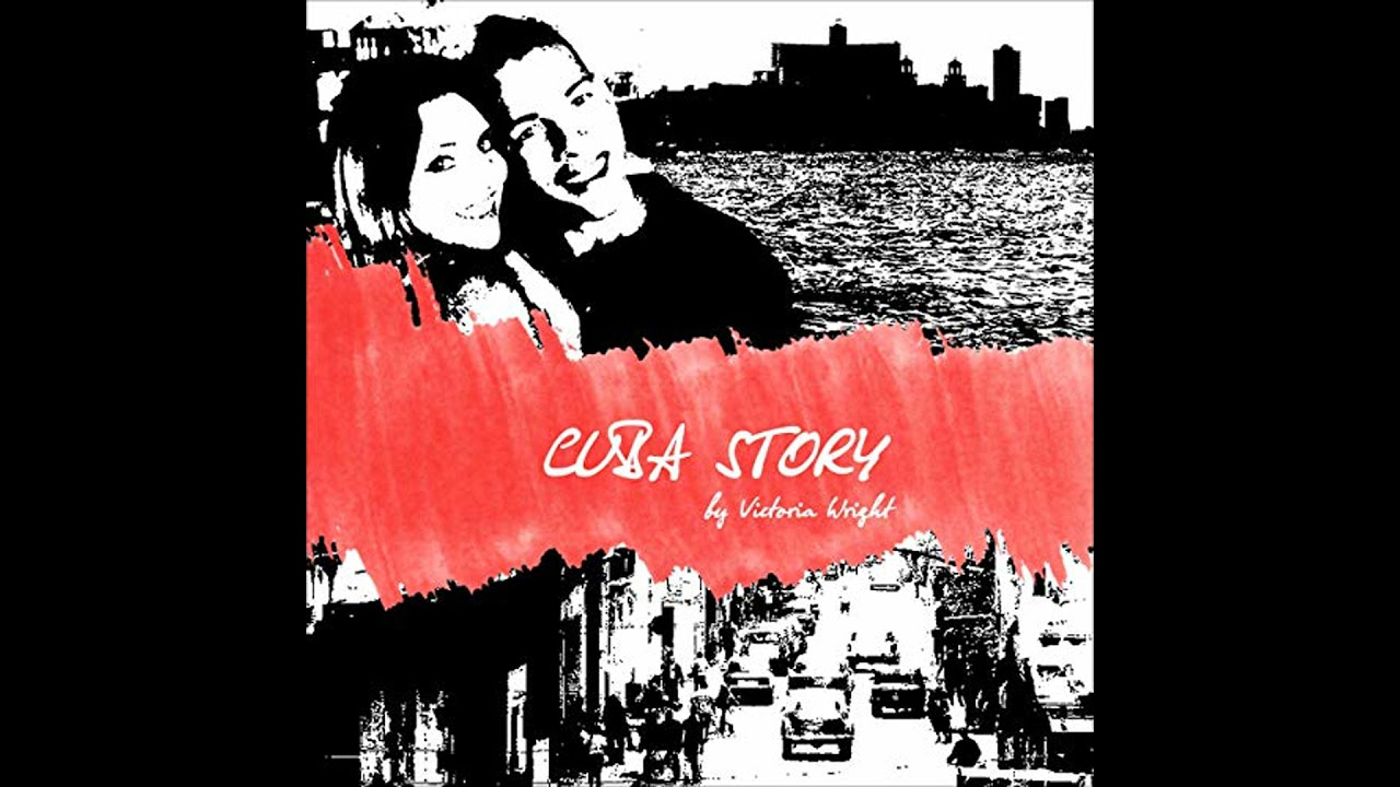 Cuba Story by Victoria Wright | Full Audiobook