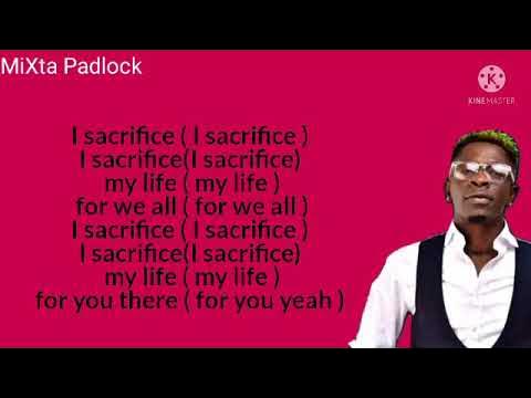 Shatta Wale - Sacrifice ( Lyrics ), Shatta Wale - Sacrifice ( Lyrics ), By ONE GAANI