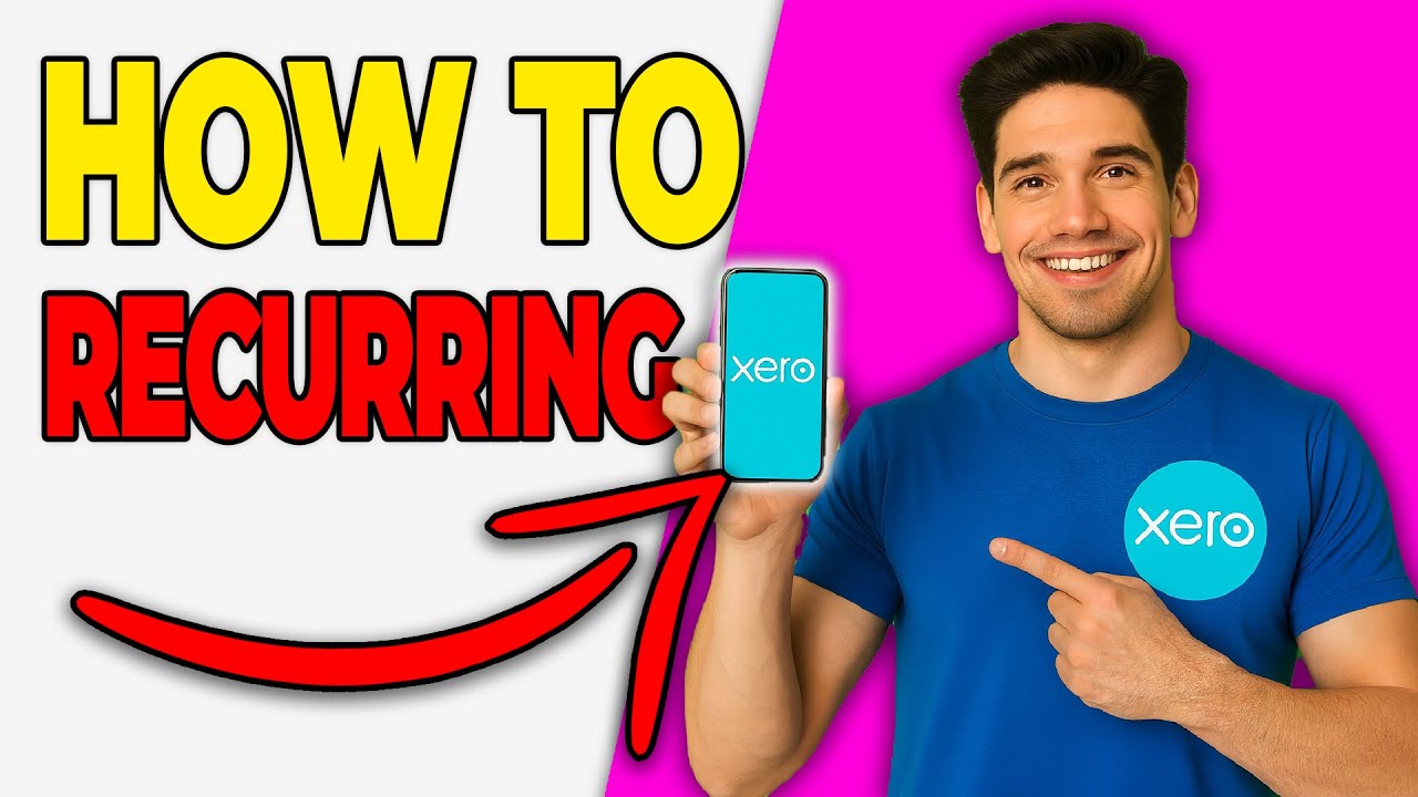 How To Create Recurring Invoices in Xero (Automation Tutorial 2026 ...