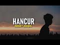 Sedih 😭 Megat Haiqal - Hancur | Lirik (Teaser)