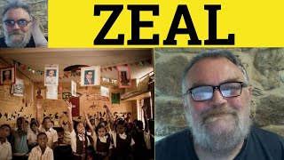 Zeal Meaning - Zealous Defined - Zealously Definition - Zealousness Explained - Zealot Examples Zeal