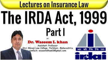 The Insurance Regulatory and Development Authority Act, 1999 Part I | Lectures on Insurance Law.
