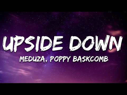 Meduza - Upside Down (feat. Poppy Bascomb) [Lyrics]