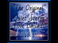 "The Original" R&B Quiet Storm Love Ballads™ XV