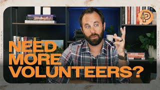 6 Reasons Why You Struggle to Attract Volunteers at Your Church