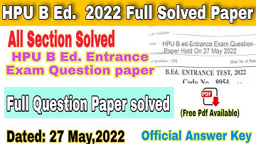 HPU B Ed. Entrance Exam 2022 Fully Solved Paper || Fully Solved Paper  2022 - Official Answer key
