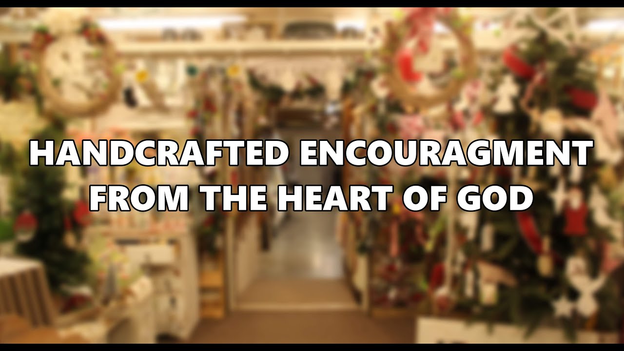 Handcrafted Encouragement - From The Heart Of God Book