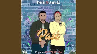 Pasé (feat. Kels) (feat. Kels) - Dani D