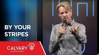 By Your Stripes - Isaiah 53:4-6 - Skip Heitzig Profile
