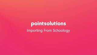 Turning: Importing/Exporting Schoology with PointSolutions