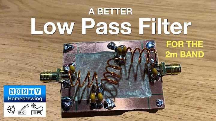 68 - A Better Low Pass Filter (for the 2m Band)