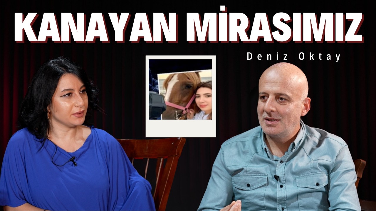 18. Bölüm: Deniz Oktay | Kanayan Mirasımız
