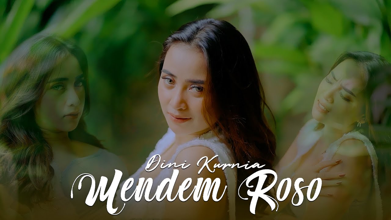 Dini Kurnia - MENDEM ROSO (Official Music Video)