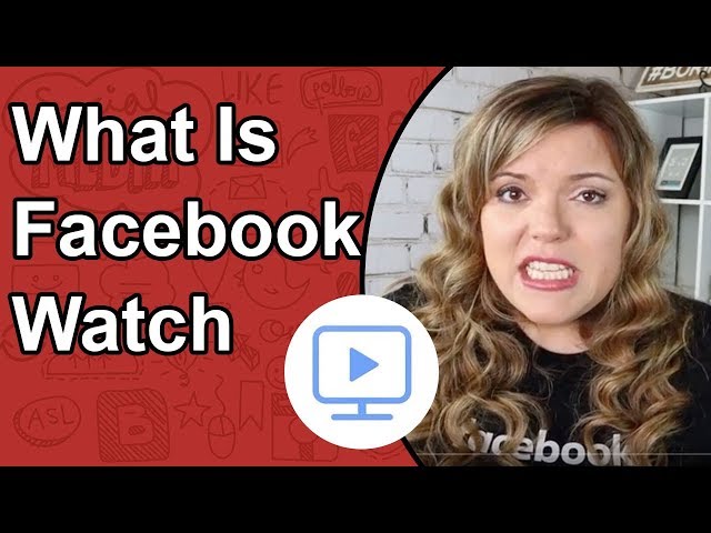 Định Hướng Tương Lai của Facebook Watch