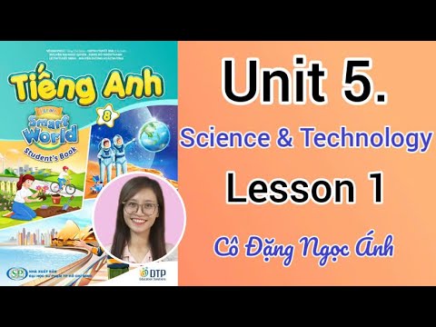 T.A lớp 8 i-learn smart world | Unit 5. Science and technology | Lesson ...