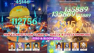 New 6.6 Abyss Floor 12 May 16 : Xiao C6 & Itto C6 Showcase | Pyro & Bloom Meta Net Worth