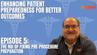 Enhancing Patient Preparedness For Better Outcomes (Episode 5)