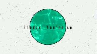 Video thumbnail of "Bondax - You're so"