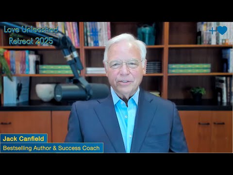 Jack Canfield Invites You to Love Unleashed Retreat this April!