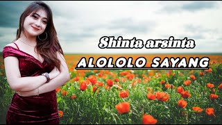 ALOLOLO SAYANG - Shinta Arsinta |  LIRIK LAGU