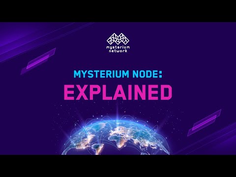 Mysterium Node - All you need to know