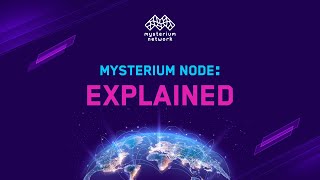 Mysterium Node - All you need to know