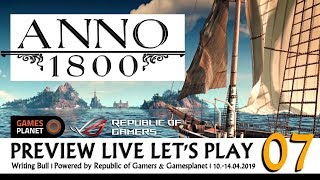 Preview Live Let's Play: Anno 1800 - Open Beta (07)