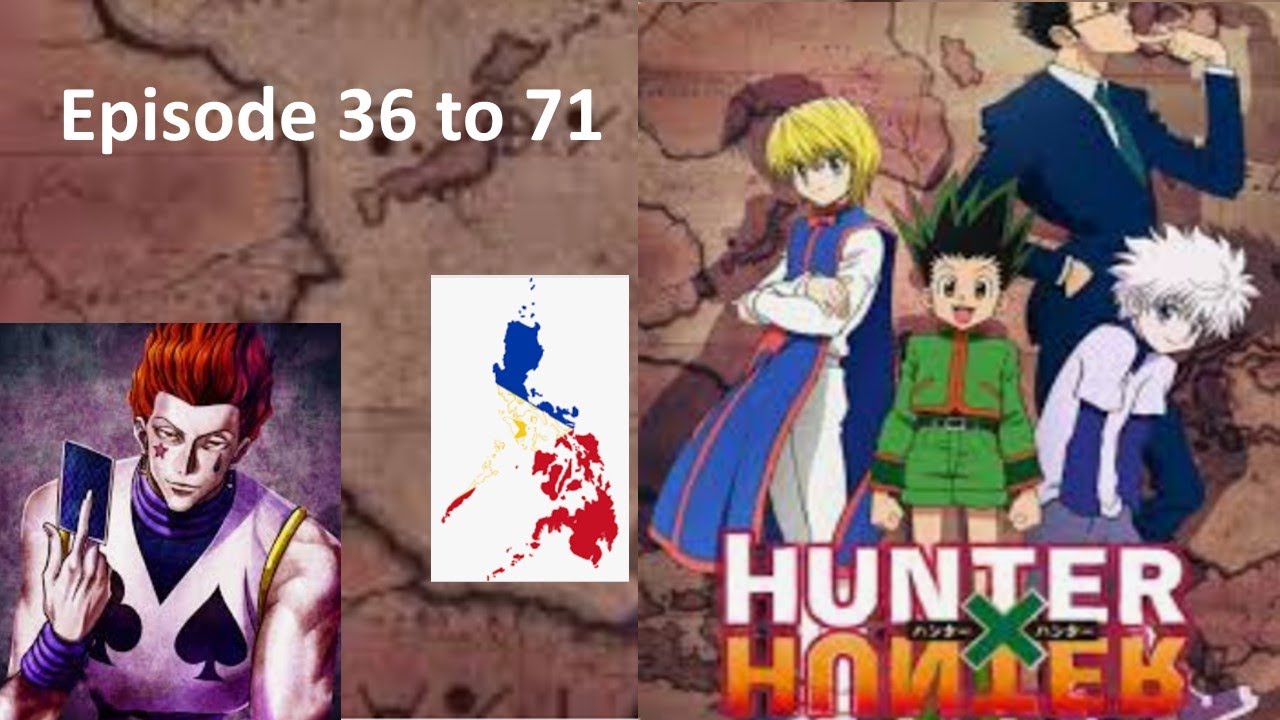 Hunter x Hunter Episodes 36 to 71 Tagalog Dub! 🎬✨