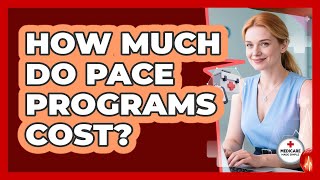 How Much Do Pace Programs Cost? - Medicare Made Simple Guide