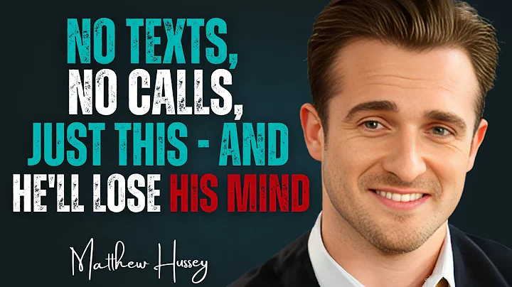 NO TEXTS, NO CALLS, JUST THIS - AND HE'LL LOSE HIS MIND | Matthew Hussey