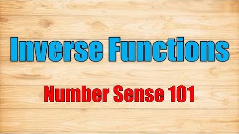 Inverse Functions - Number Sense 101