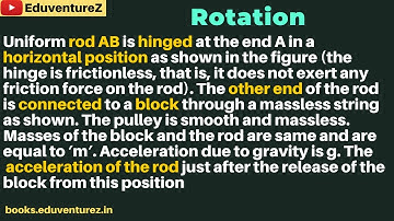 Uniform rod AB is hinged at the end A in a horizontal position as shown in the figure (the hinge is