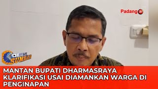 Former Dharmasraya Regent Clarifies Case After Being Detained by Residents at a Lodging