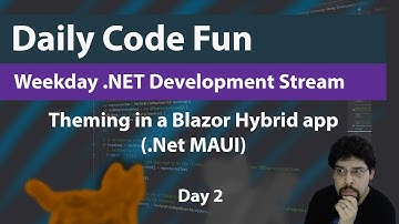 .NET Live Coding Session - Today: Theming in MAUI Blazor Hybrid - Day 2