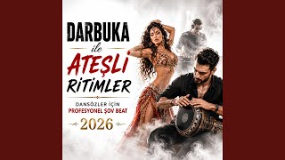 DARBUKA SOLO DNASÖZ 2026 Full Bass Oryantal Ritimler | Profesyonel Dans Gösterisi Müziği - Şuhrat Can Rıza