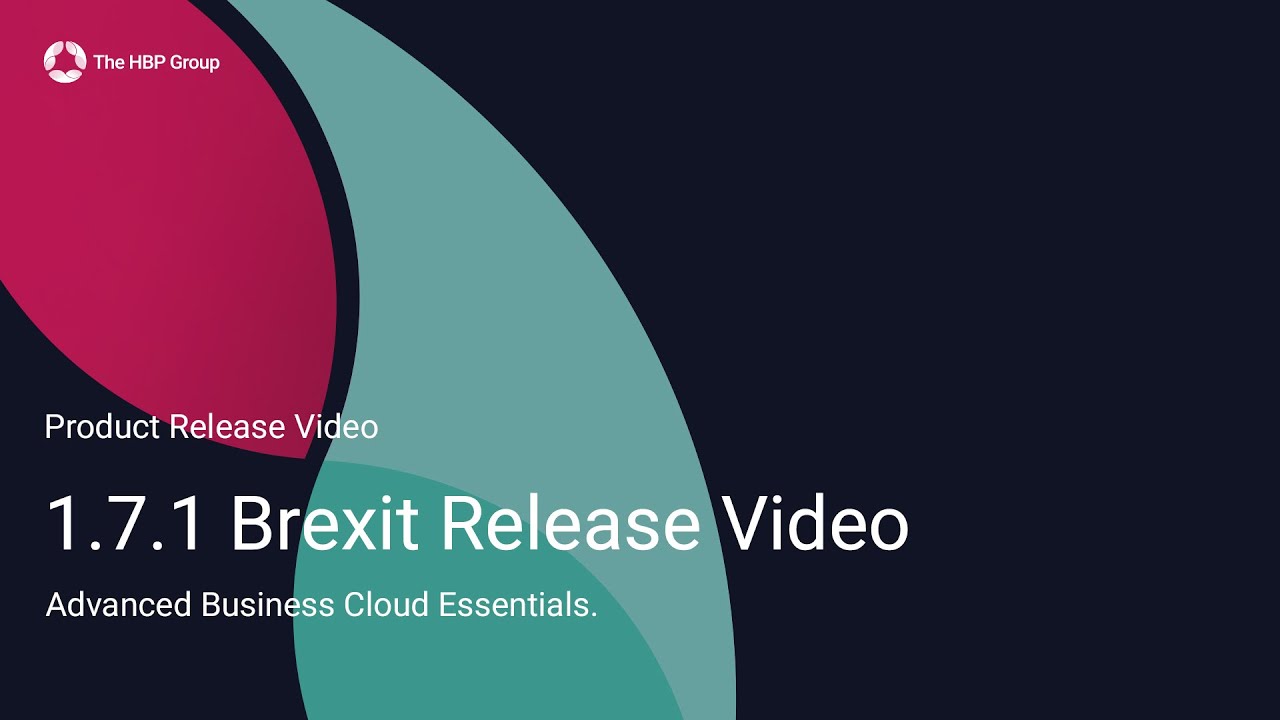 Advanced Business Cloud Essentials: 1.7.1 Brexit Release Video