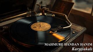 Mahmure Handan Hanım - Karşıyakalı (Yüksek Kalite)