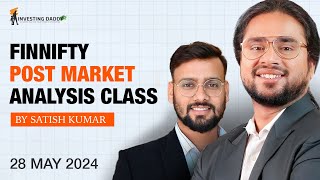 28 MAY 2024 FINNIFTY POST MARKET ANALYSIS CLASS BY SATISH SIR