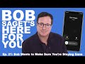 Bob Wants to Make Sure You’re Staying Sane | Bob Saget