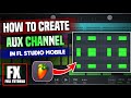 how to create aux channel in fl studio mobile || fl studio mobile me mixing kaise karte hai