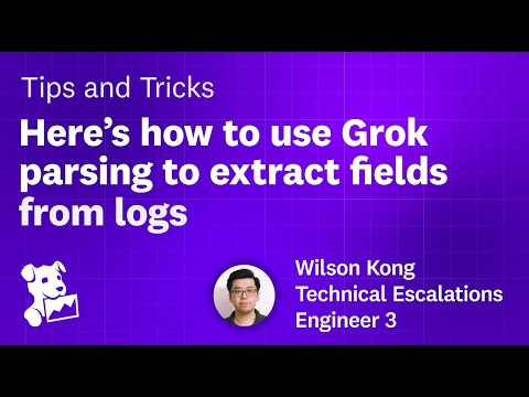 Use Grok parsing to extract fields from logs | Datadog Tips & Tricks