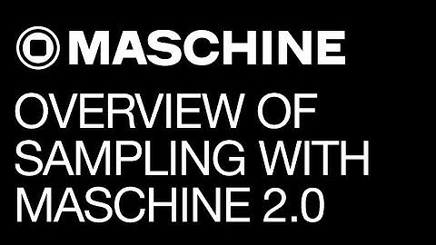 Maschine tutorial - In-Depth Overview of Sampling with Maschine 2.0