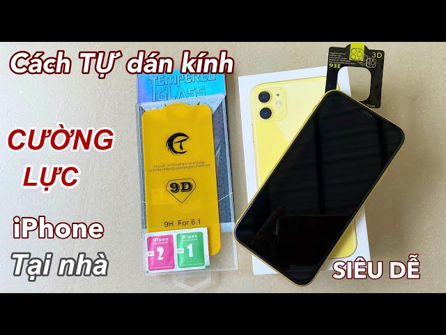 Cách Tự Dán KÍNH CƯỜNG LỰC Điện Thoại iPhone Tại Nhà SIÊU DỄ