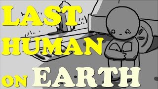 By the way, What If You Were The LAST PERSON ON EARTH? (ft. Laddi)