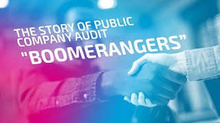 The Story of Public Company Audit Boomerangers”